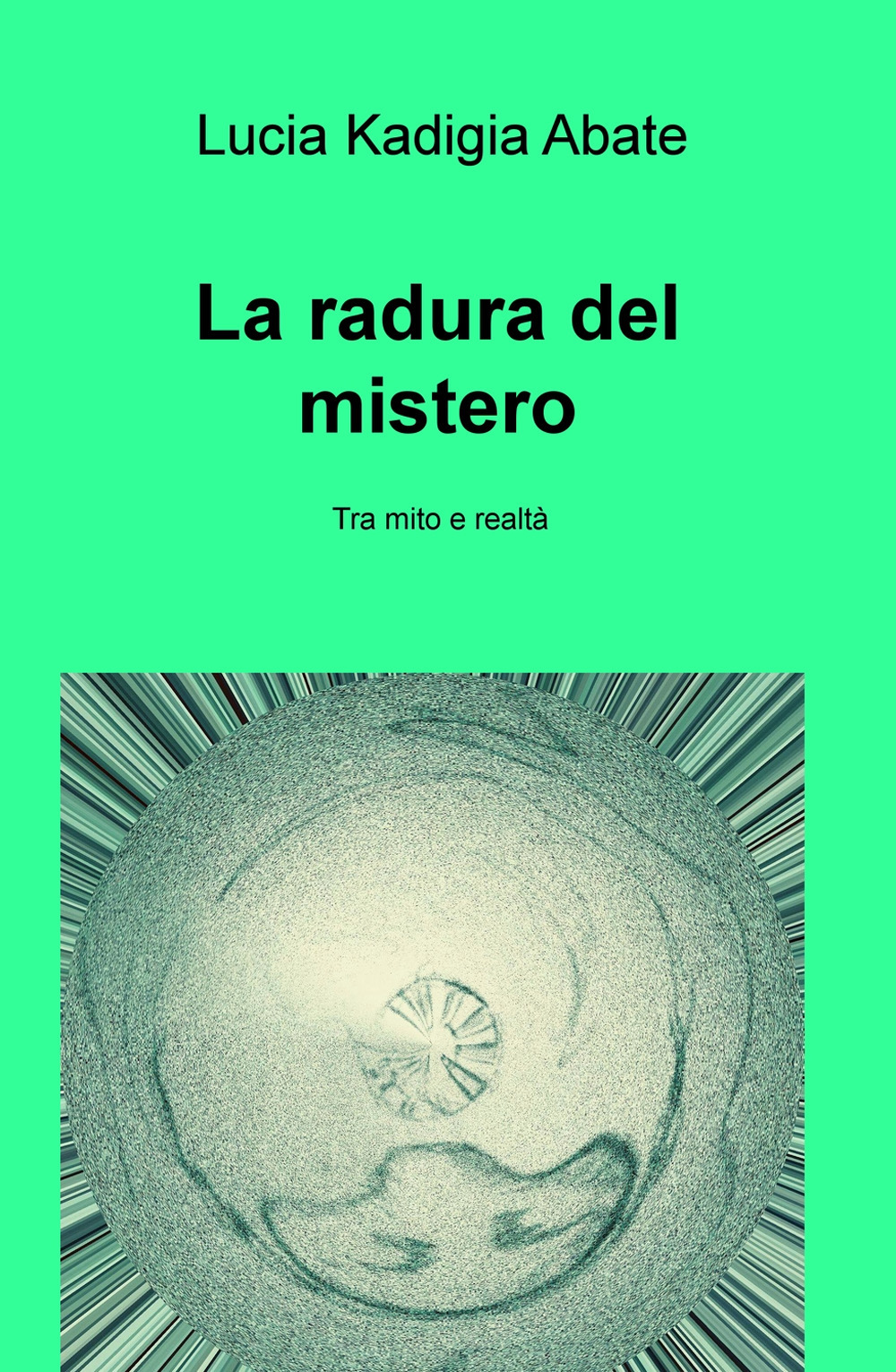 La radura del mistero. Tra mito e realtà