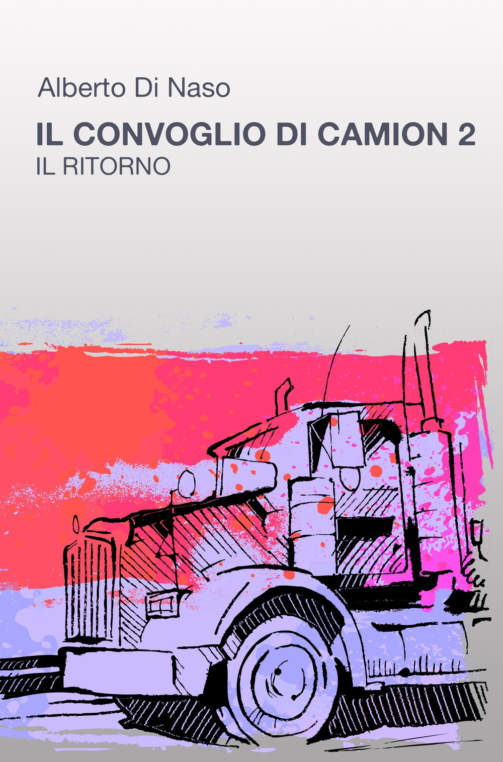 Il convoglio di camion. Vol. 2: Il ritorno