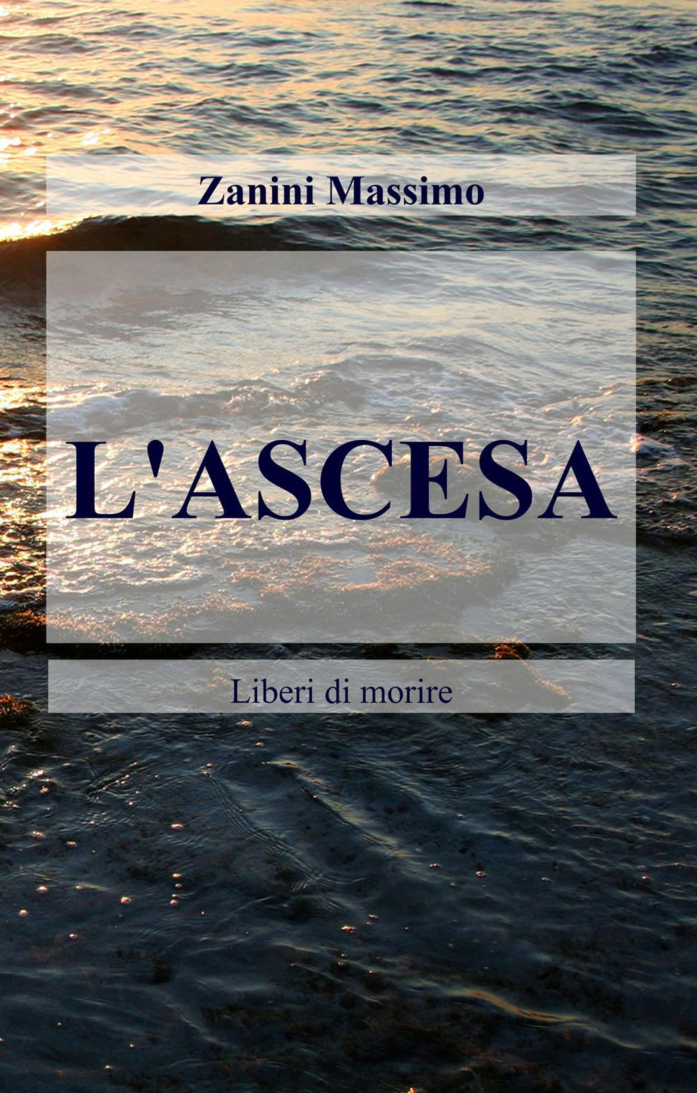 L'ascesa. Liberi di morire