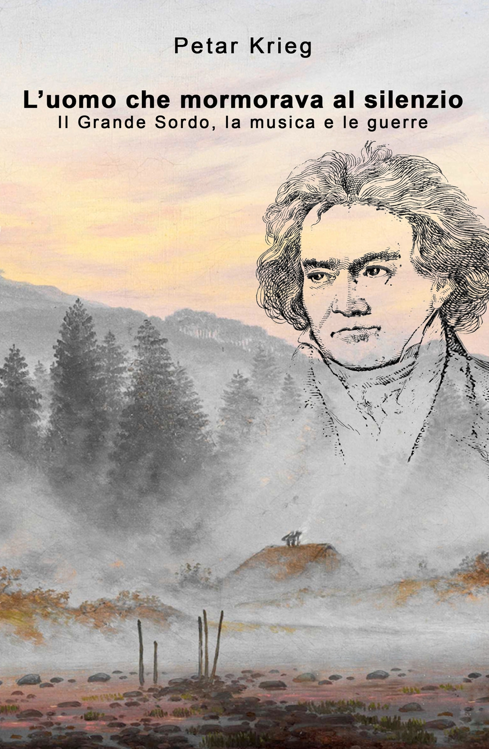 L'uomo che mormorava al silenzio. Il Grande Sordo, la musica e le guerre