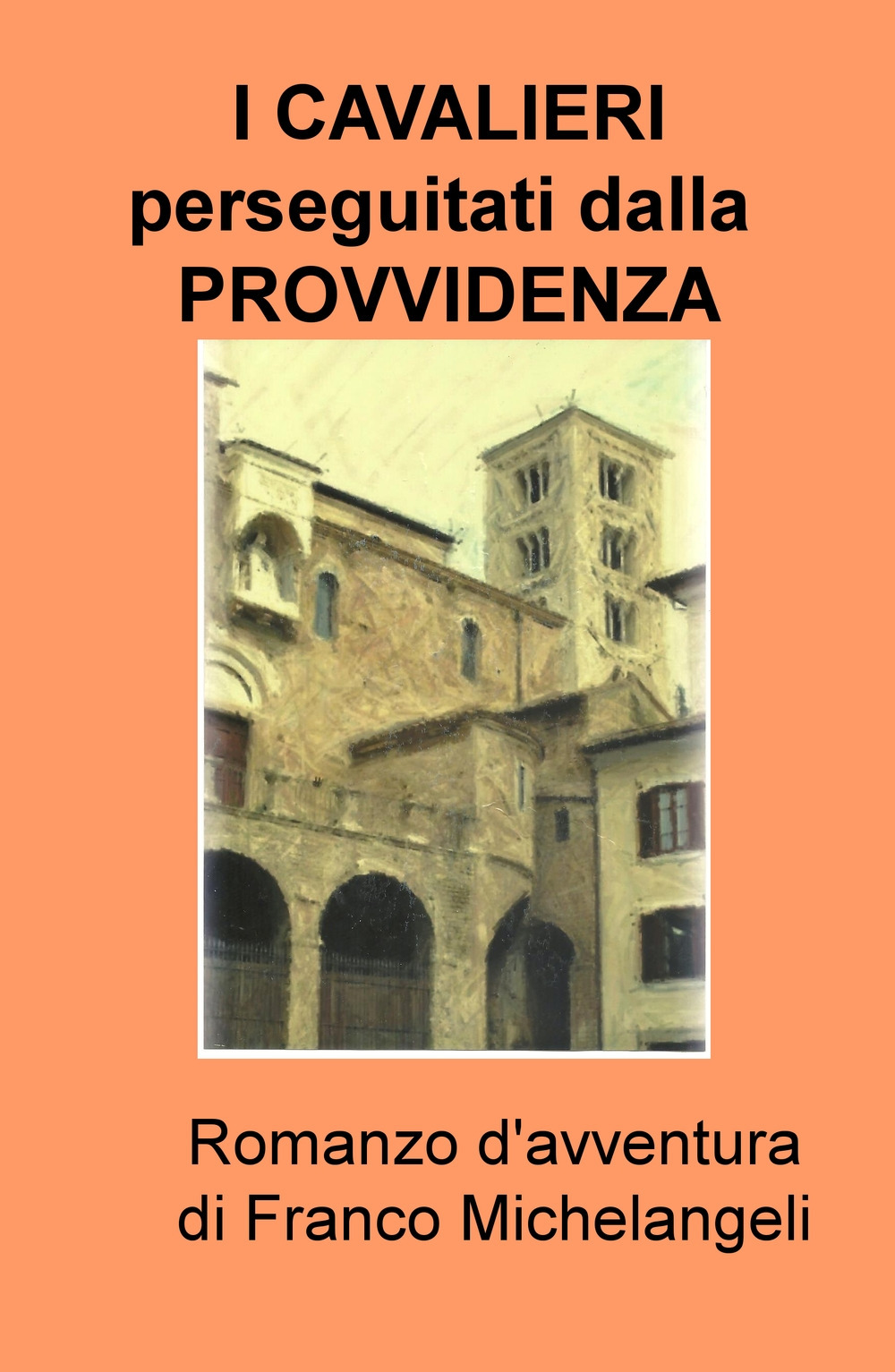 I cavalieri perseguitati dalla provvidenza
