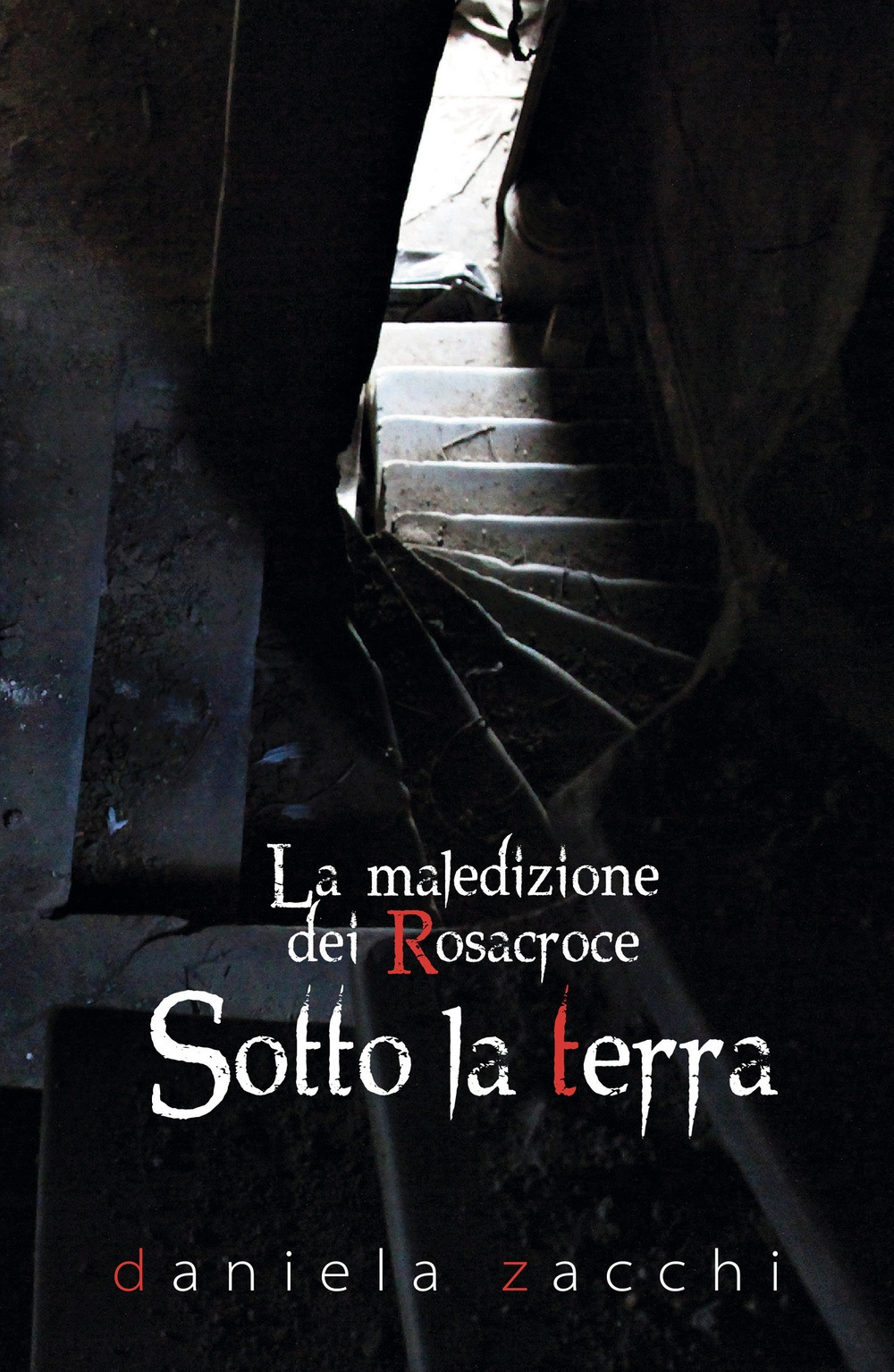Sotto la terra. La maledizione dei Rosacroce. Vol. 2