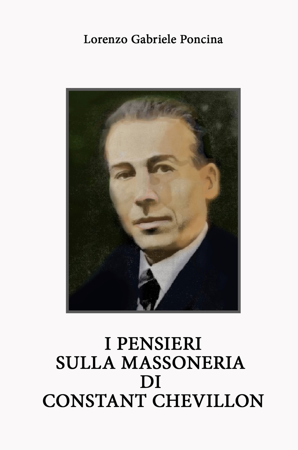 I pensieri sulla massoneria di Constant Chevillon