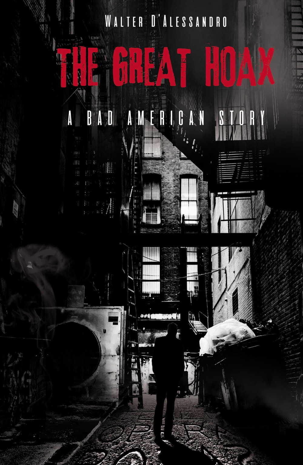 The great hoax. A bad American story. Ediz. italiana