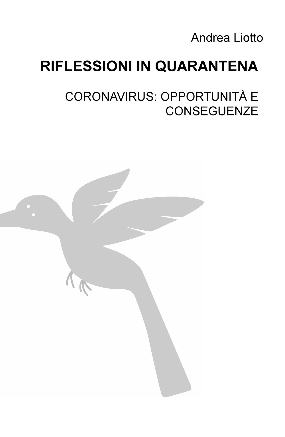 Riflessioni in quarantena. Coronavirus: opportunità e conseguenze