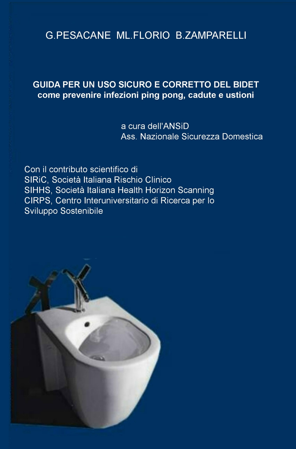 Guida ad un uso corretto e sicuro del bidet. Come prevenire infezioni ping pong, cadute ed ustioni