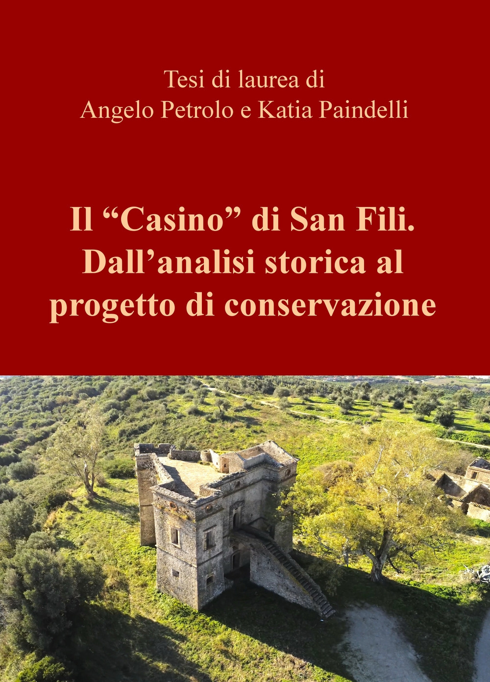 Il «Casino» di San Fili. Dall'analisi storica al progetto di conservazione