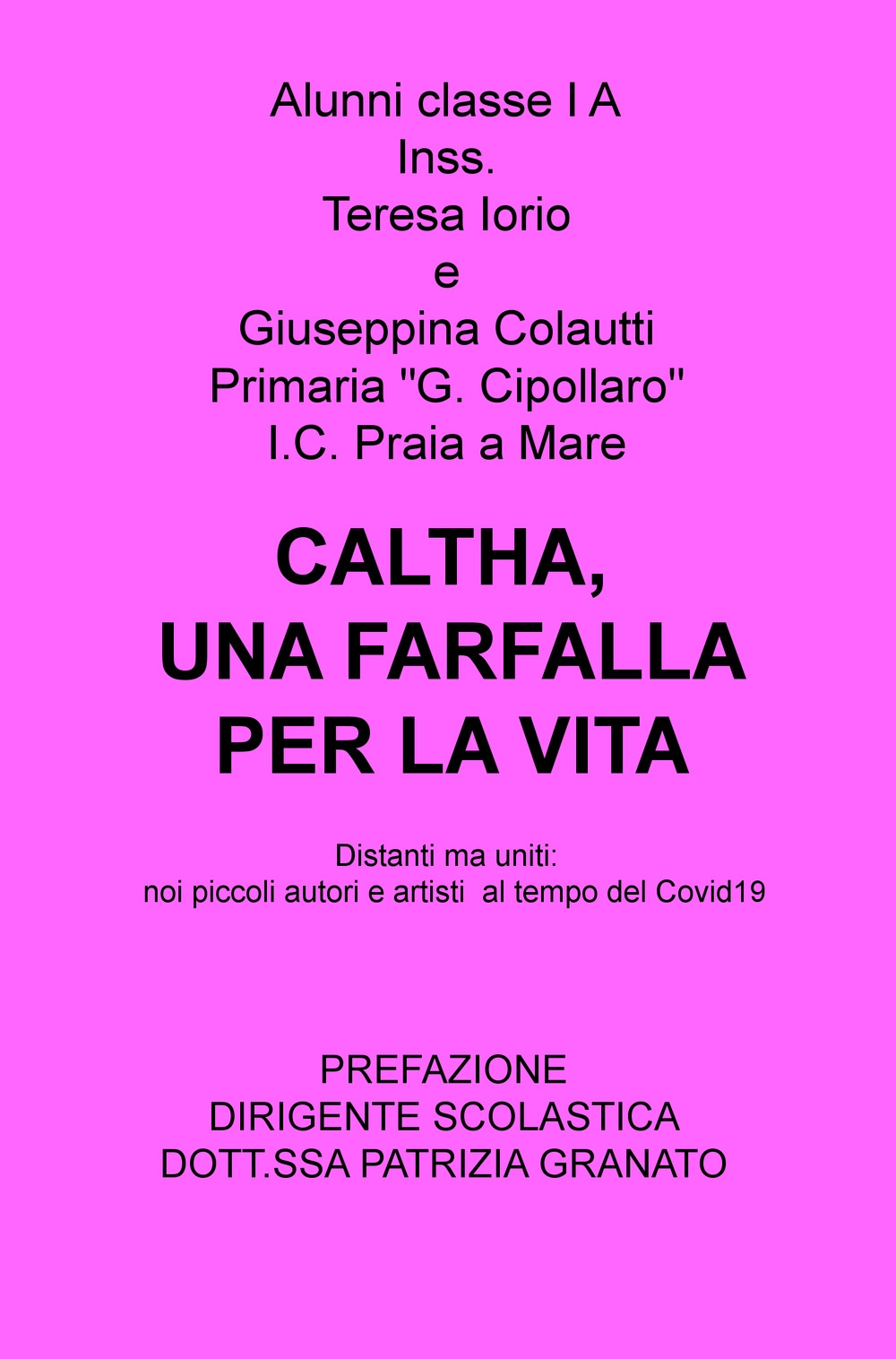 Caltha, una farfalla per la vita. Distanti ma uniti: noi piccoli autori e artisti al tempo del Covid19