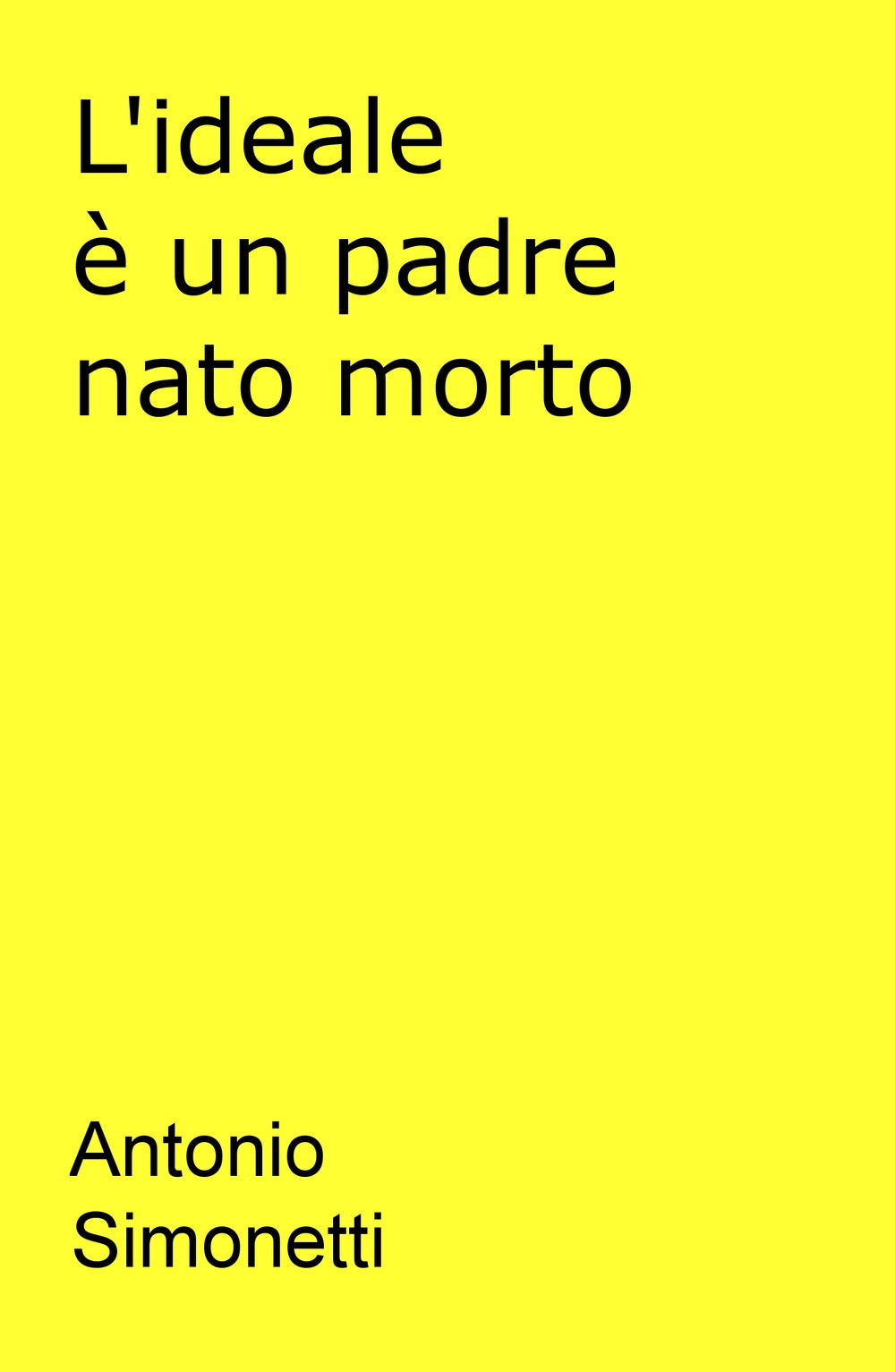 L'ideale è un padre nato morto