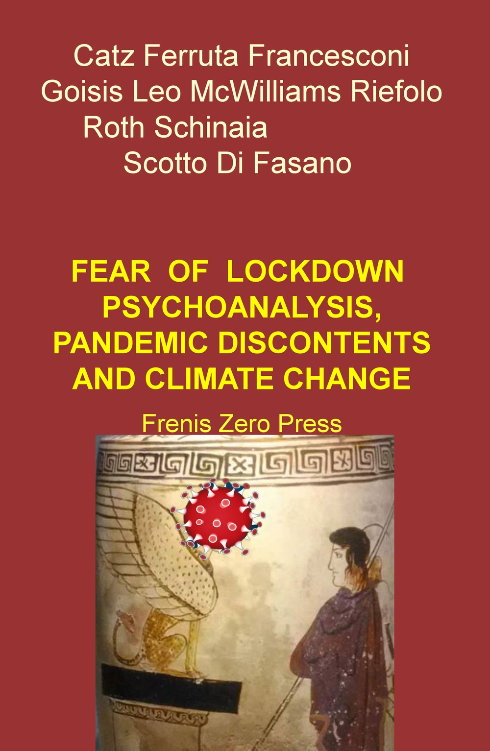 Fear of lockdown psychoanalysis, pandemic discontents and climate change