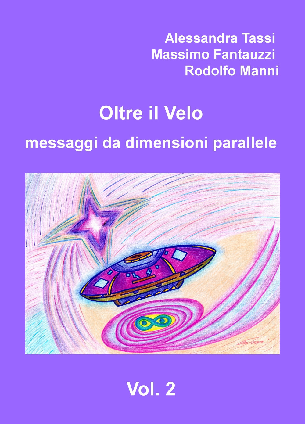 Oltre il velo. Messaggi da dimensioni parallele. Vol. 2