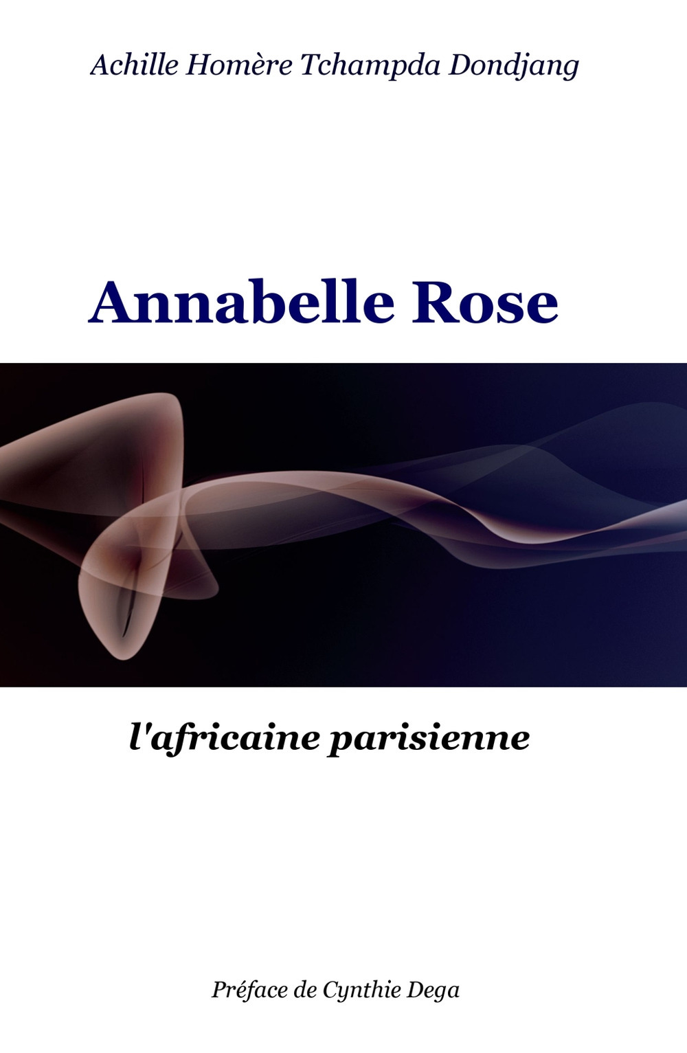 Annabelle Rose. L'africaine parisienne