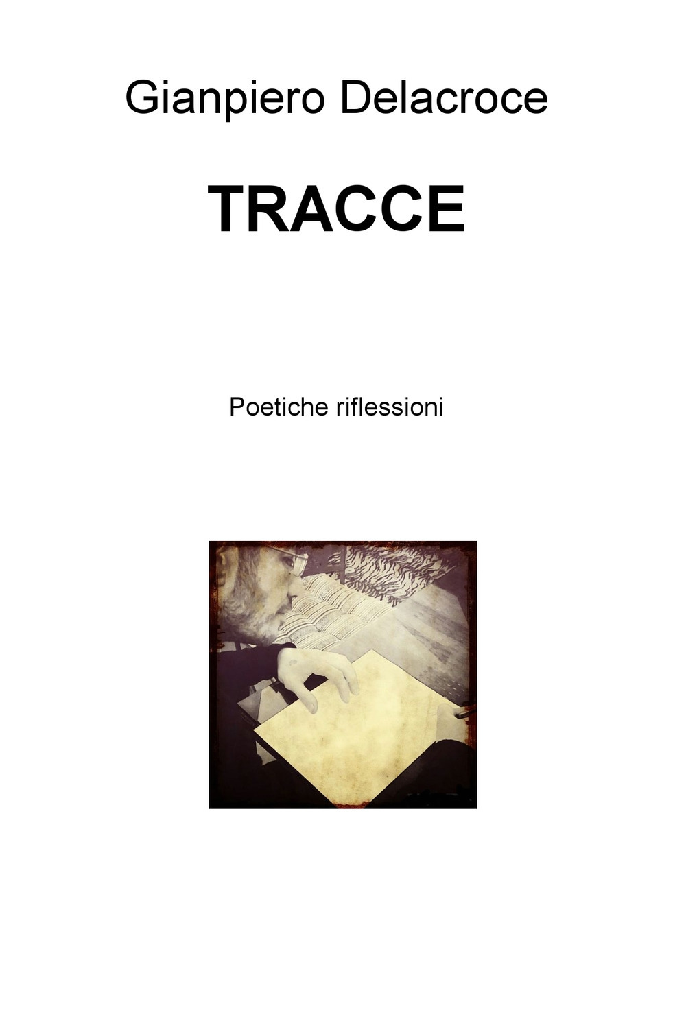 Tracce. Poetiche riflessioni