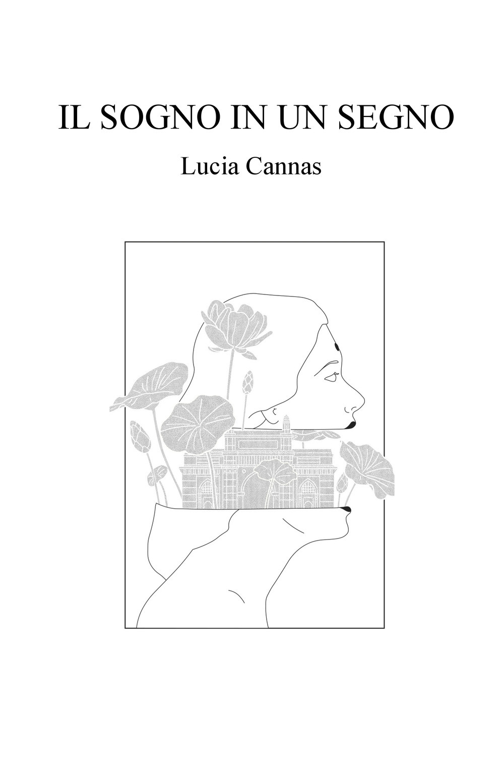 Il sogno in un segno. Autobiografia di un viaggio nell'altro continente