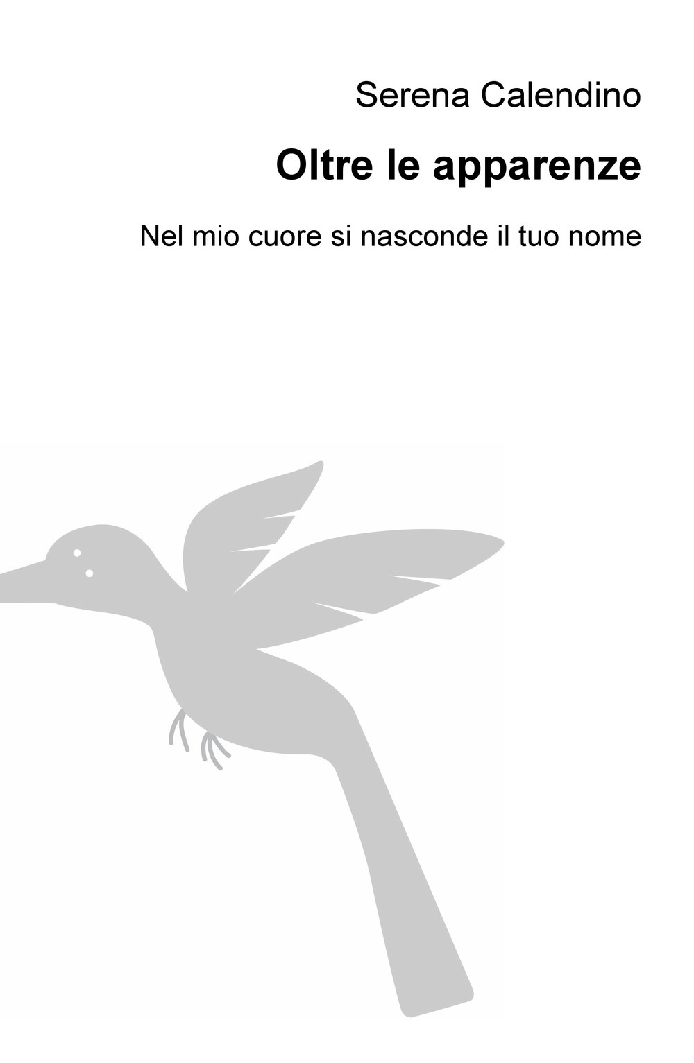 Oltre le apparenze. Nel mio cuore si nasconde il tuo nome