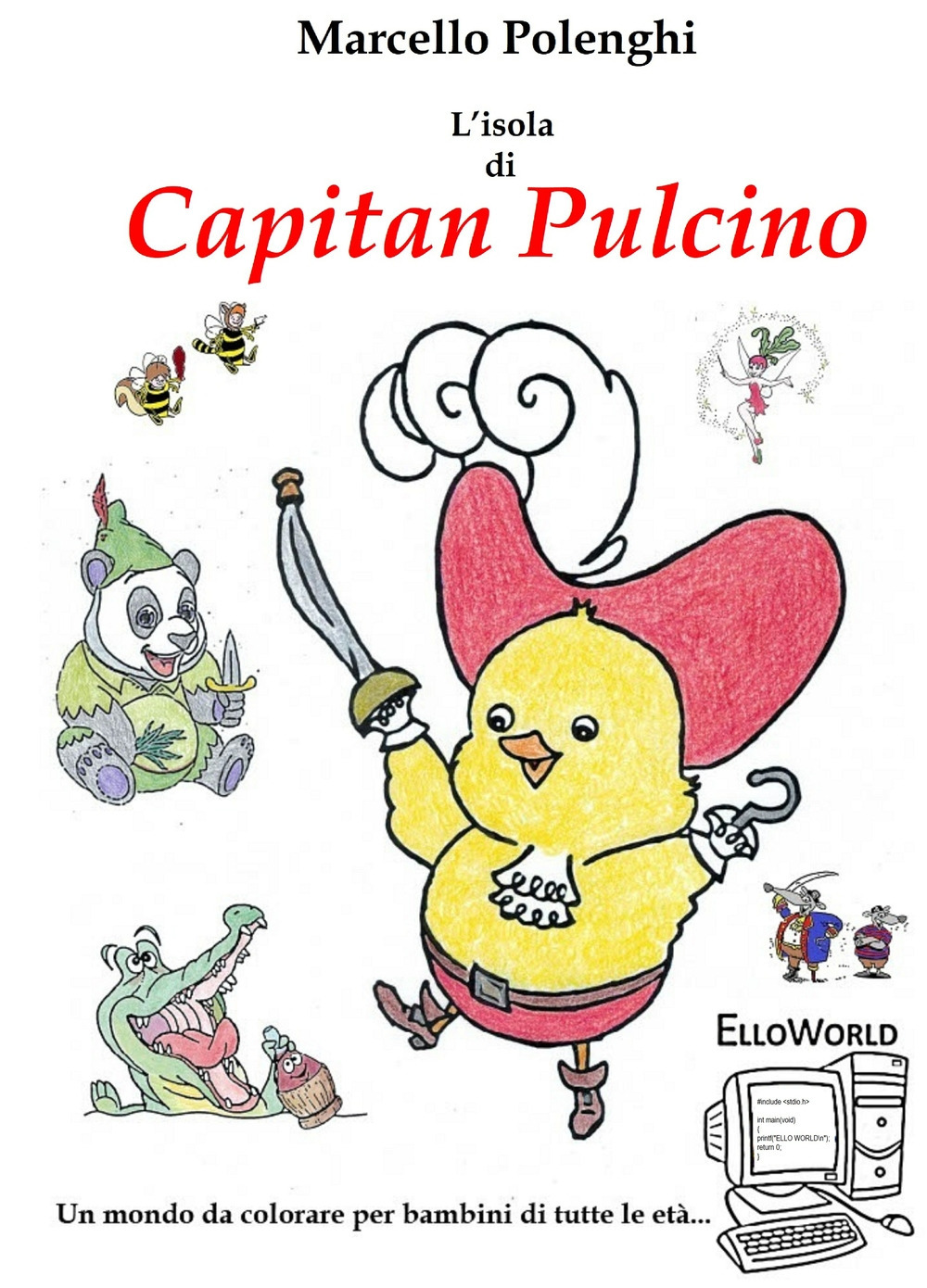 L'Isola di Capitan Pulcino. ElloWorld: un mondo da colorare per bambini di ogni età