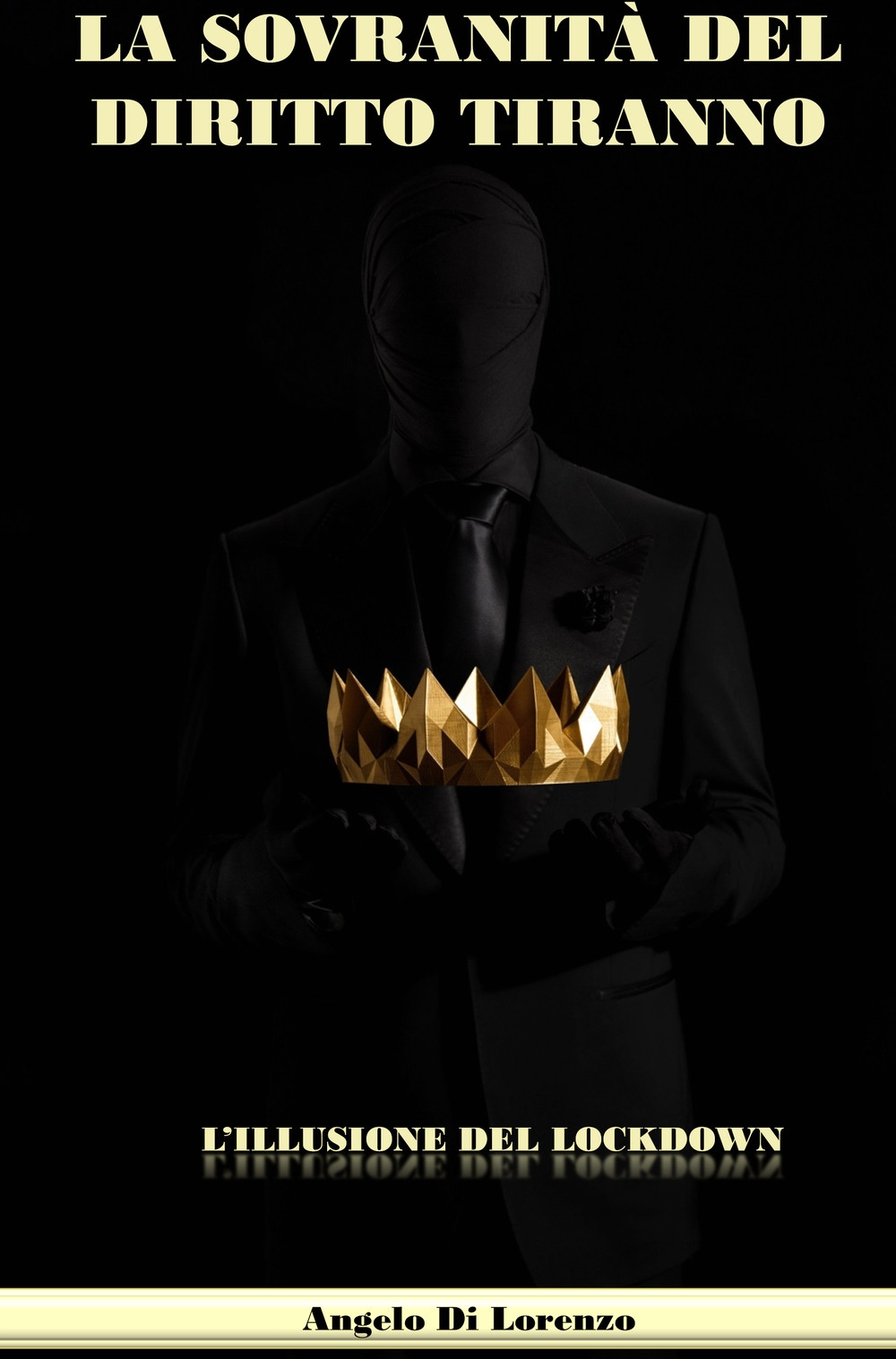 La sovranità del diritto tiranno. L'efficacia del lockdown