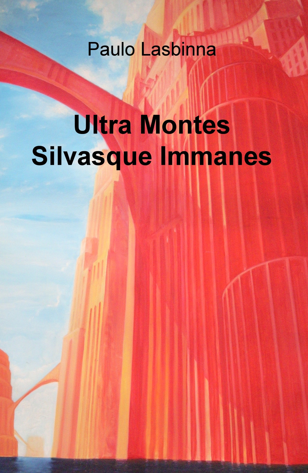Ultra montes silvasque immanes