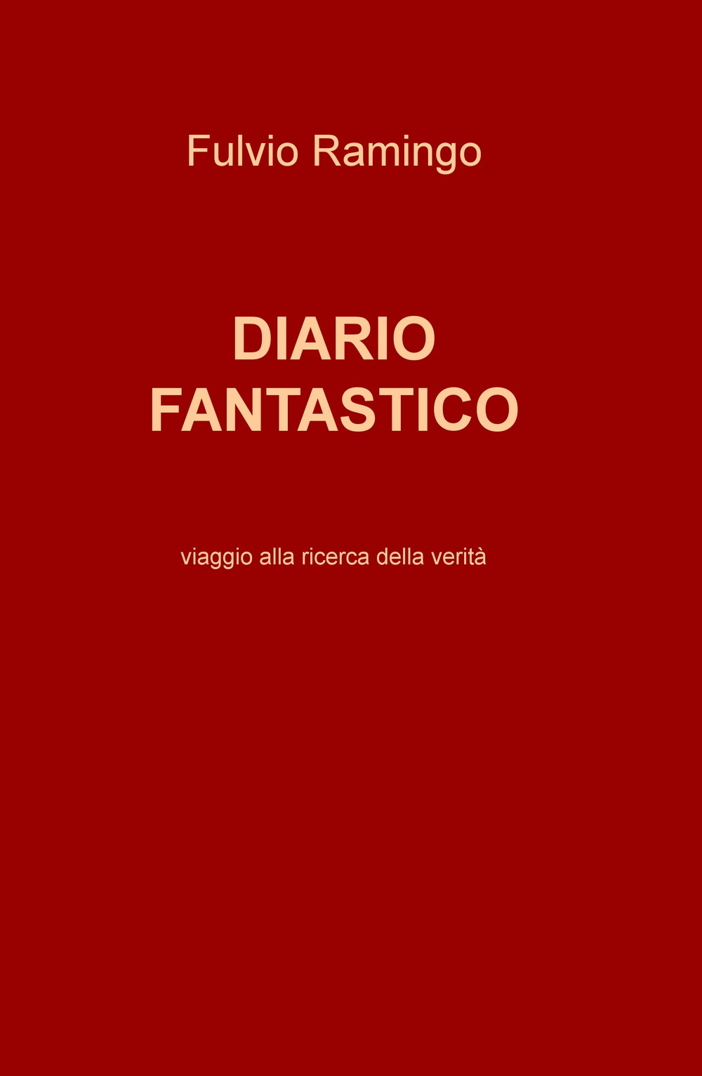 Diario fantastico. Viaggio alla ricerca della verità