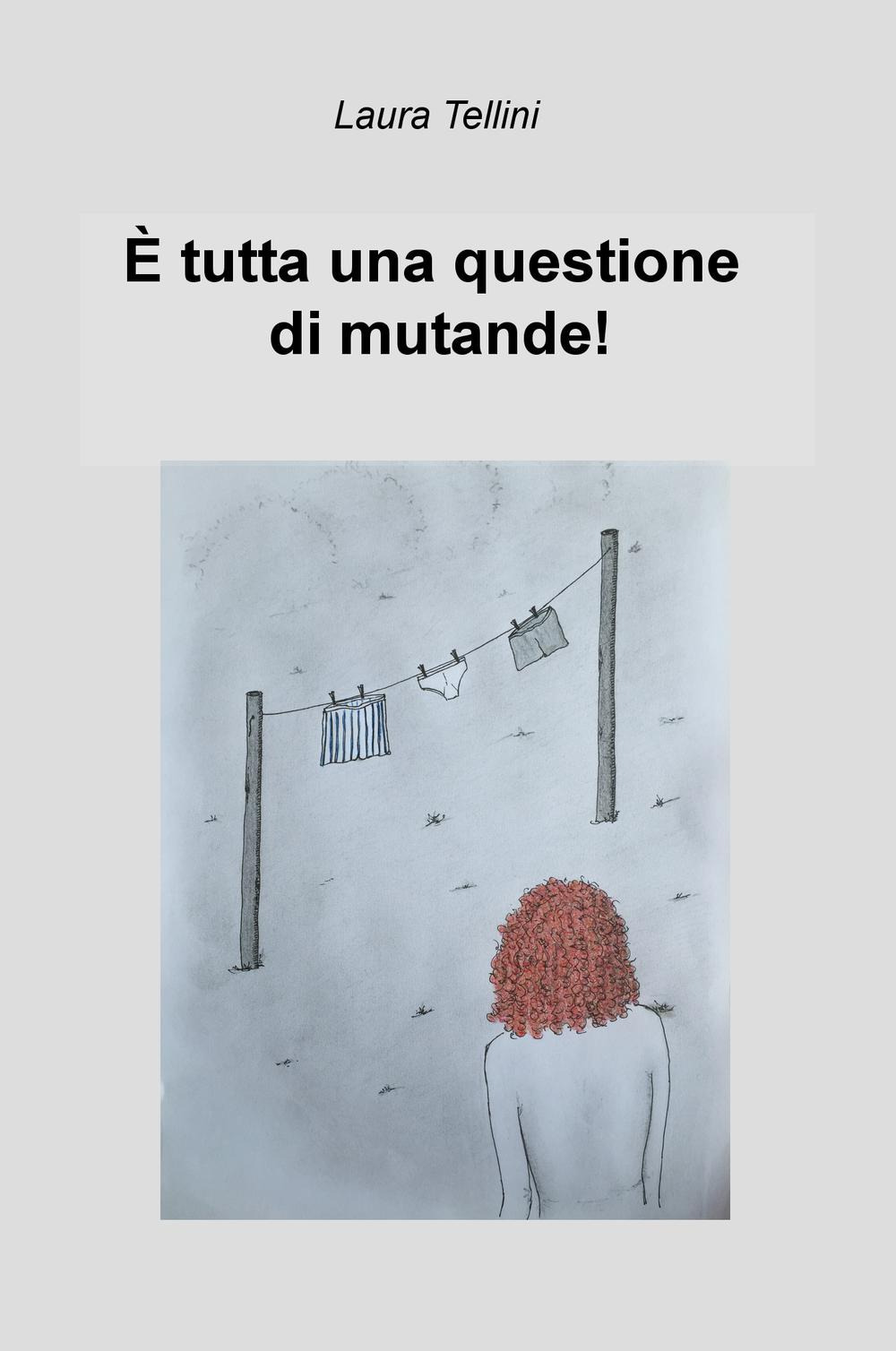 È tutta una questione di mutande!