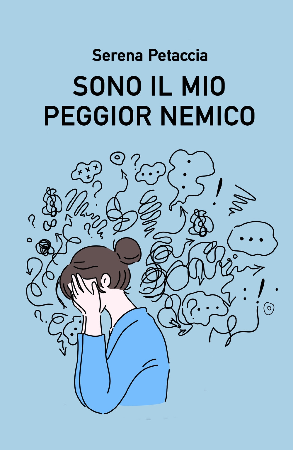 Sono il mio peggior nemico