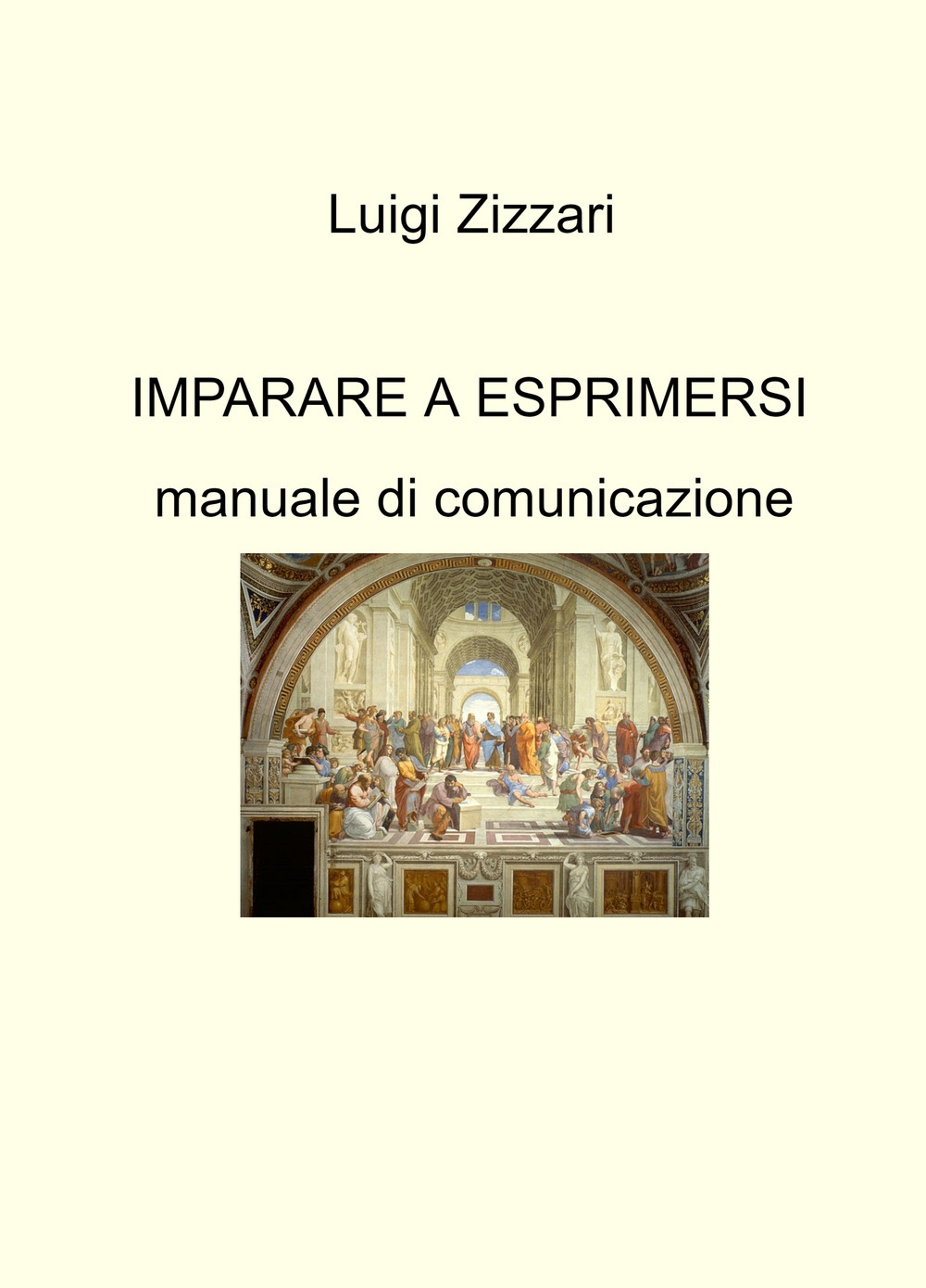 Imparare a esprimersi. Manuale di comunicazione