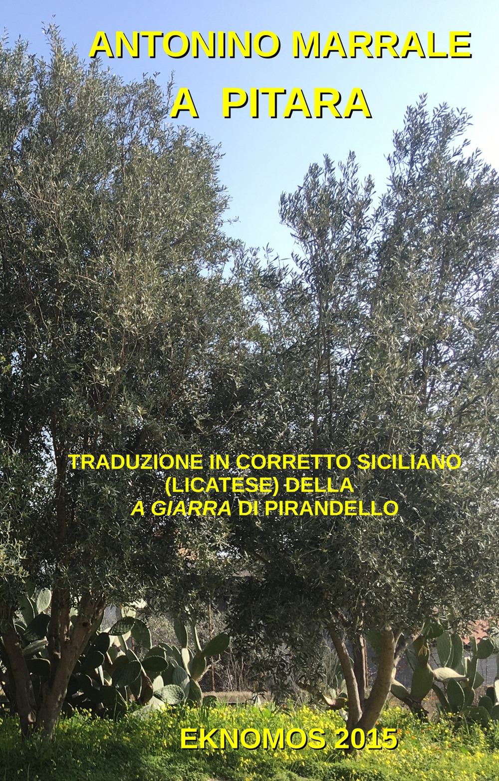 A pitara. Traduzione in corretto siciliano (licatese) della A giarra di Pirandello