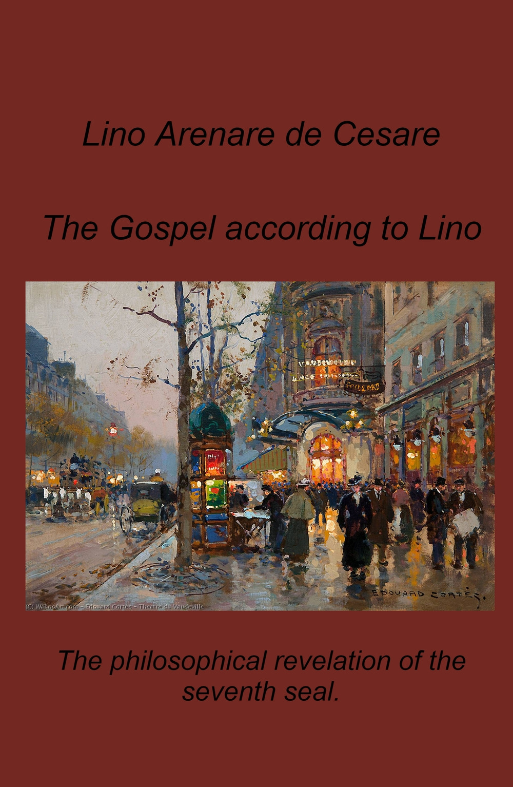 The gospel according to Lino. The philosophical revelation of the seventh seal