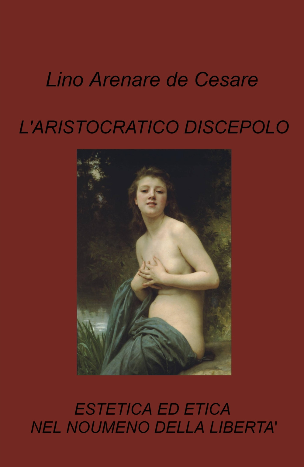 L'aristocratico discepolo. Estetica ed etica nel noumeno della libertà