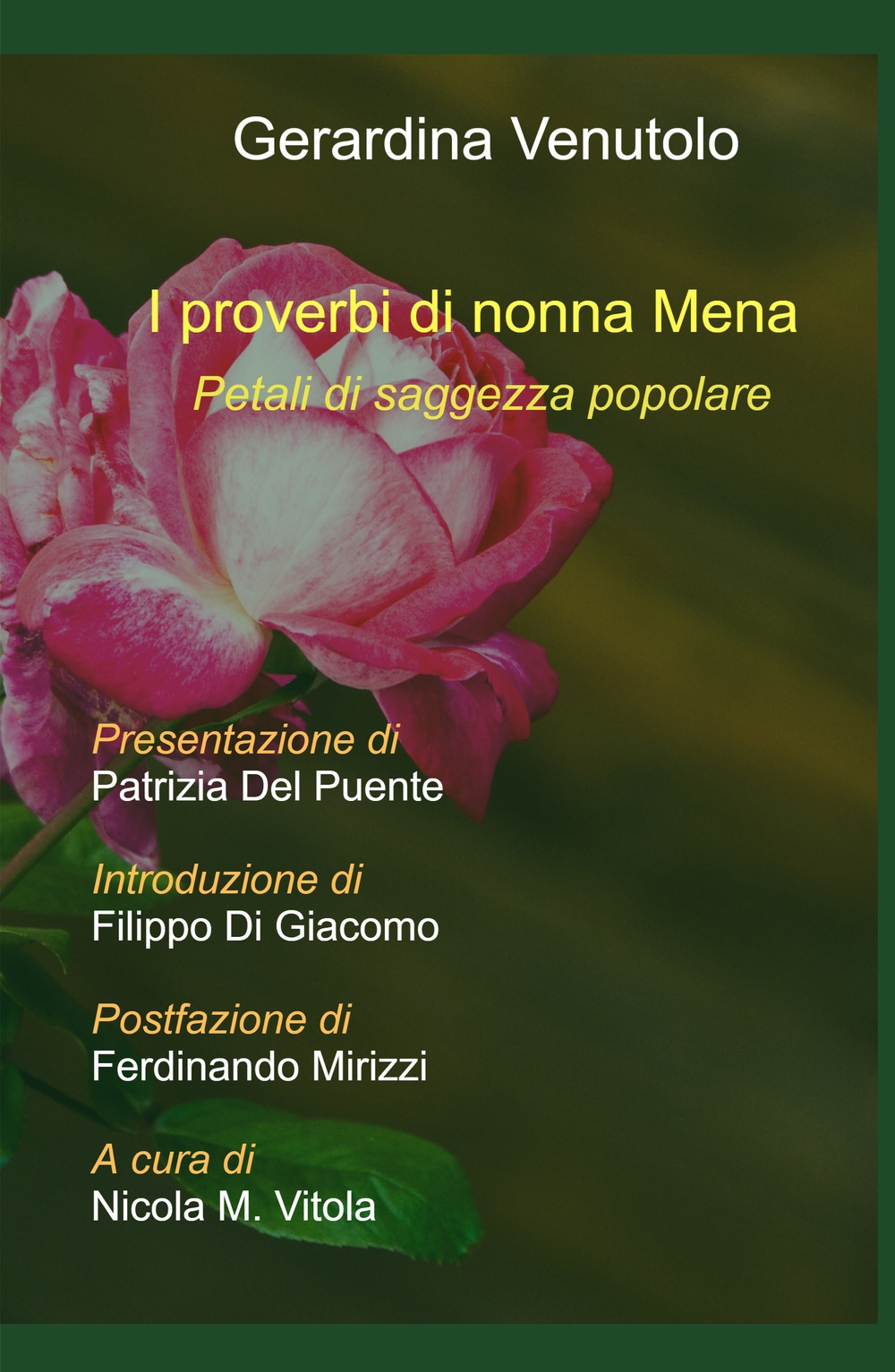 I proverbi di nonna Mena. Petali di saggezza popolare