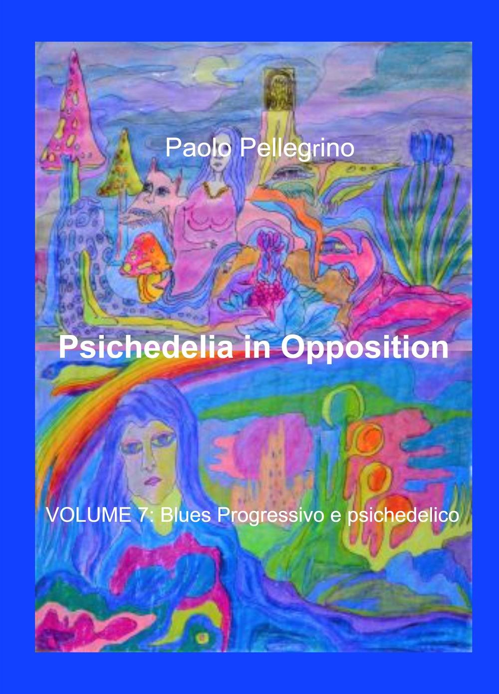 Psichedelia in opposition. Vol. 7: Blues progressivo e psichedelico