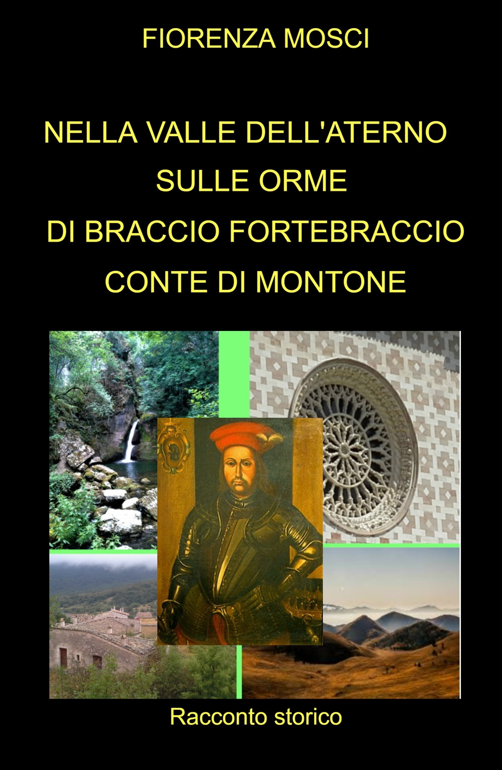 Nella Valle dell'Aterno. Sulle orme di Braccio Fortebraccio conte di Montone