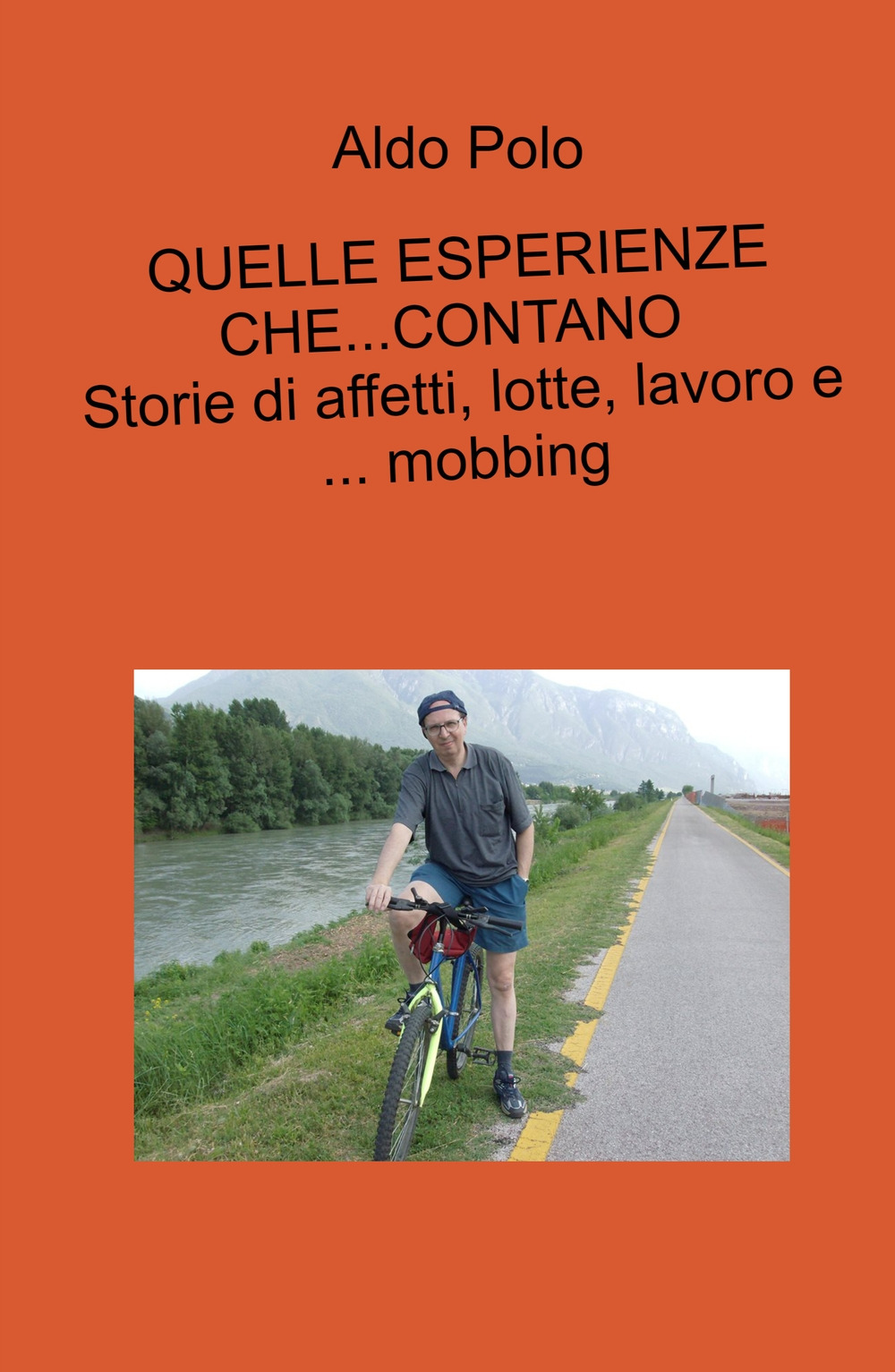 Quelle esperienze che... contano. Storie di affetti, lotte, lavoro e... mobbing