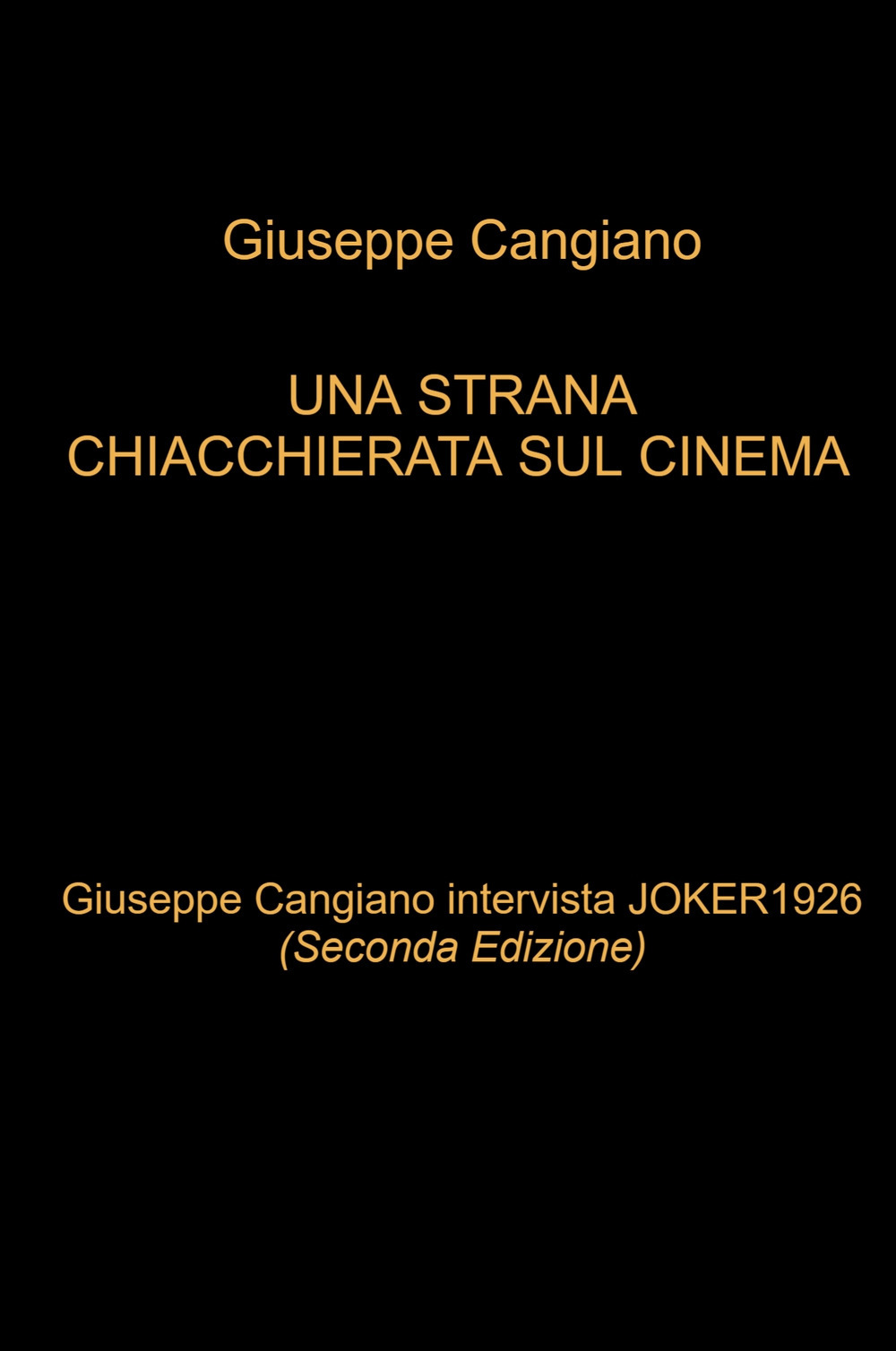Una strana chiacchierata sul cinema. Giuseppe Cangiano intervista Joker1926