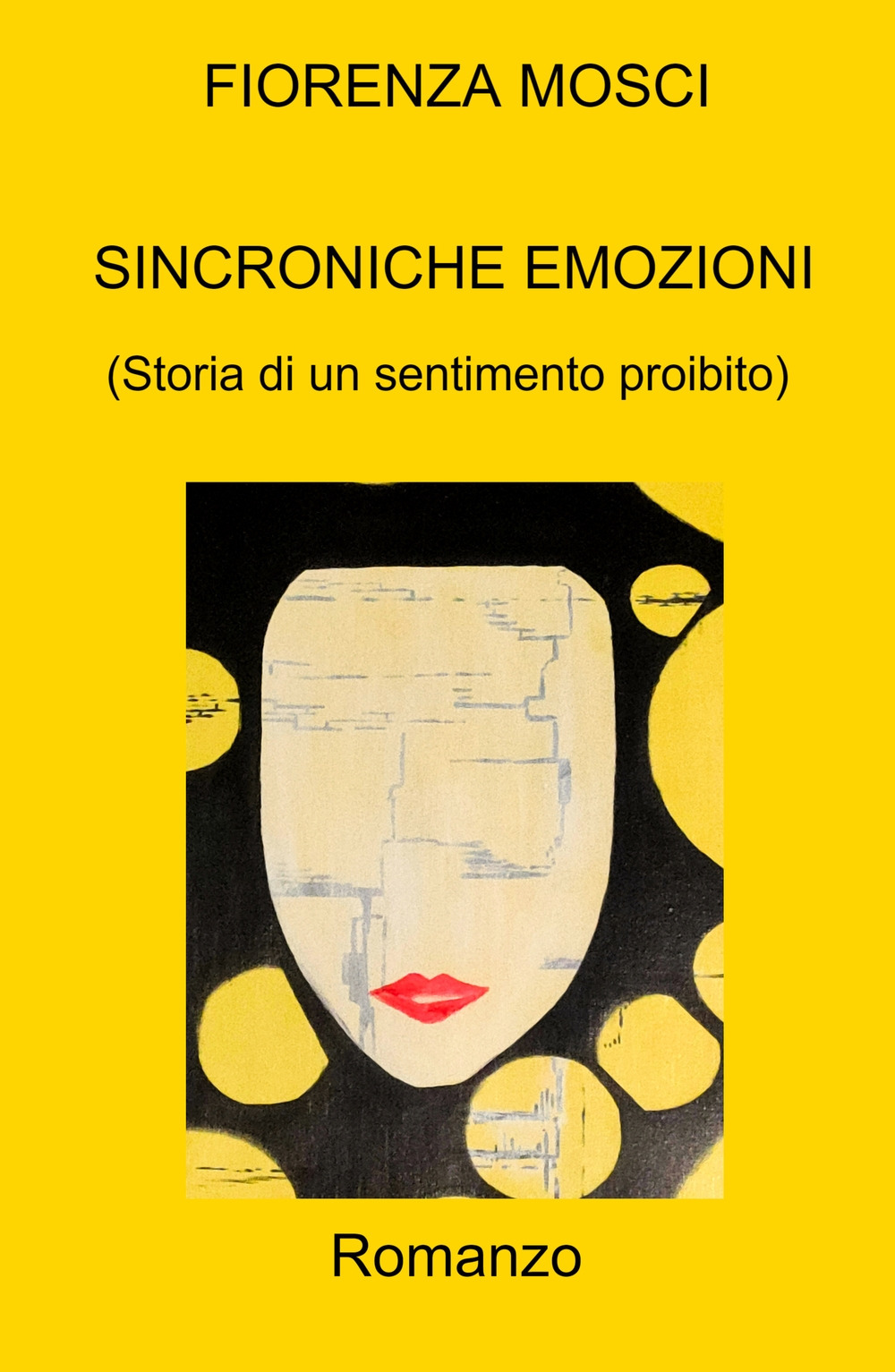 Sincroniche emozioni. (Storia di un sentimento proibito)