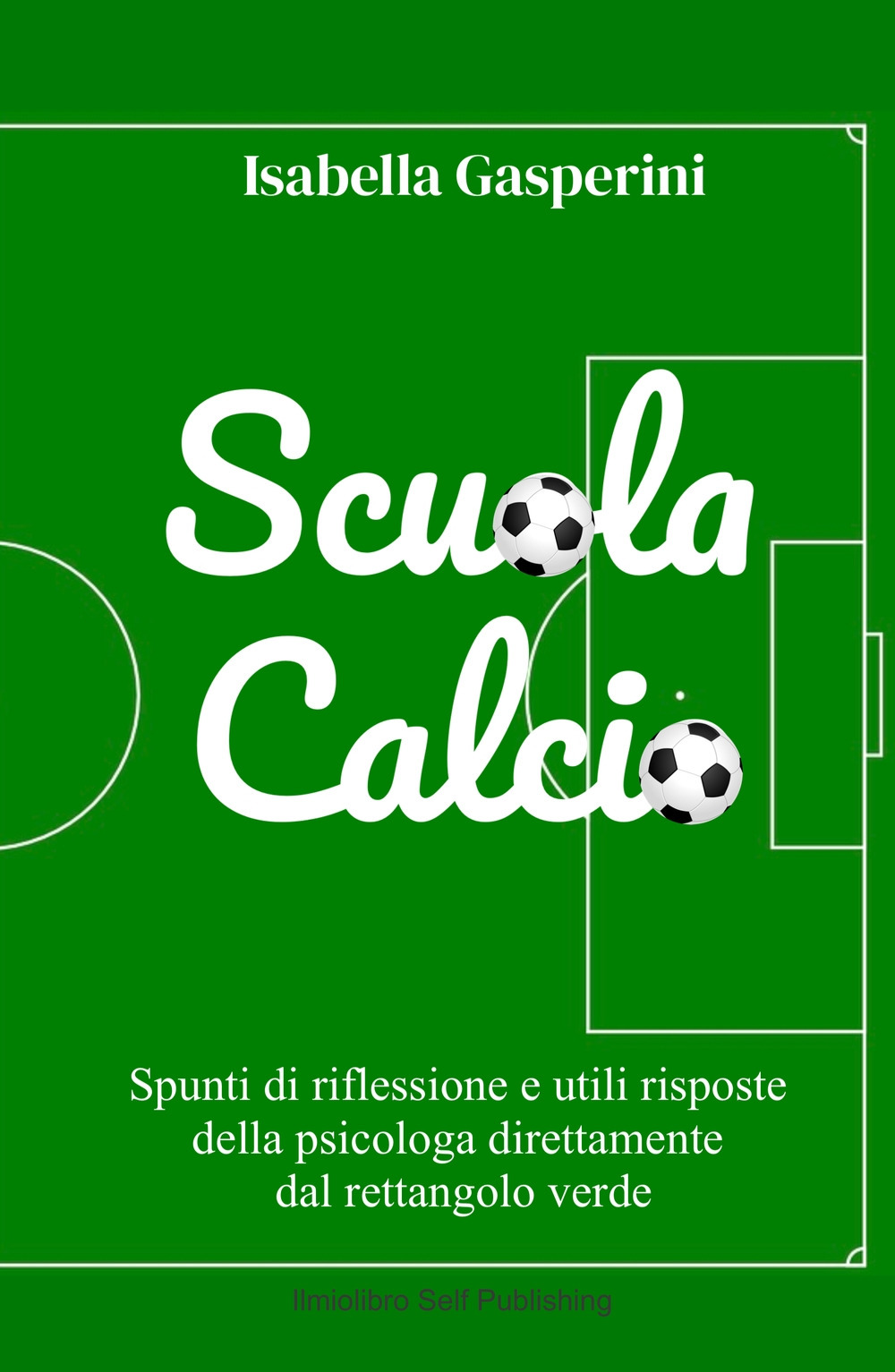 Scuola calcio. Spunti di riflessione e utili risposte della psicologa direttamente dal rettangolo verde