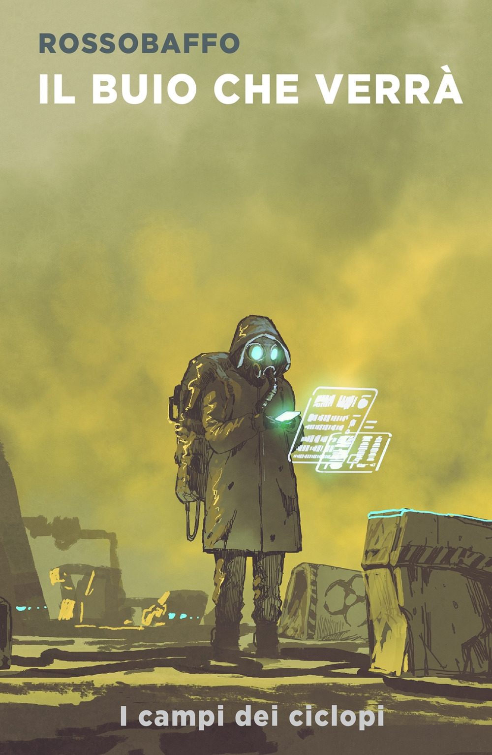 Il buio che verrà. I campi dei ciclopi