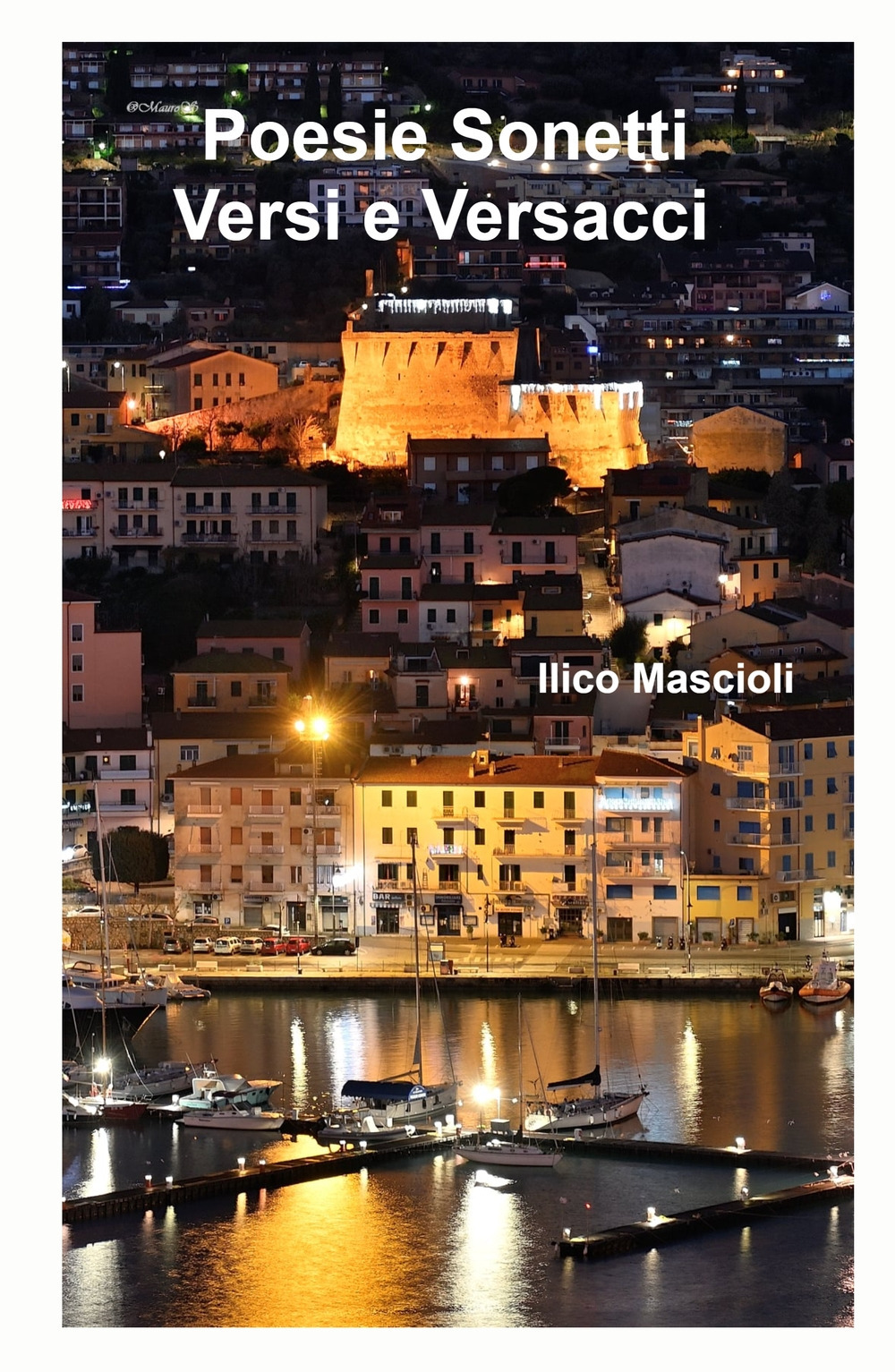 Poesie, sonetti, versi e versacci. Versi in liberta