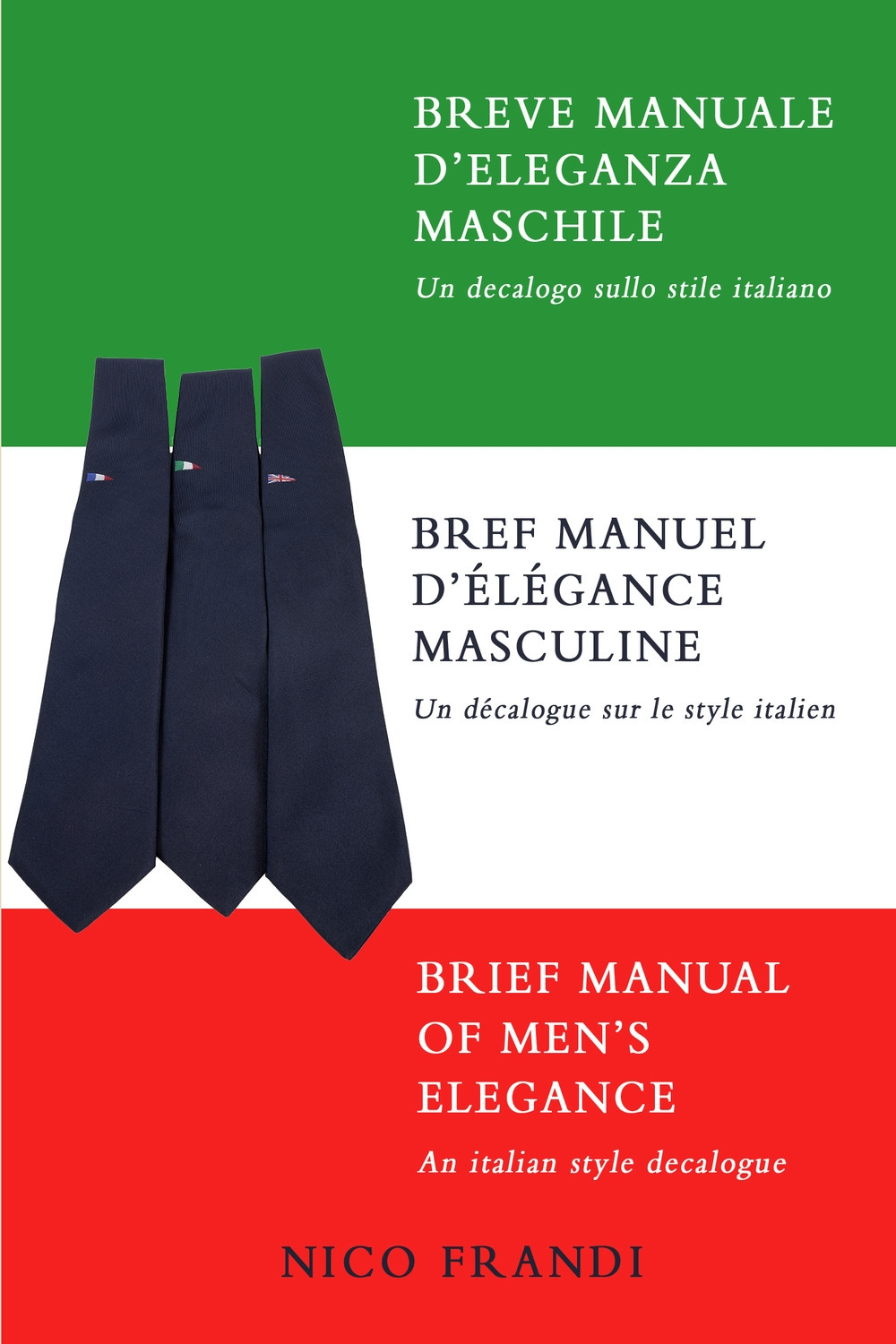 Breve manuale d'eleganza maschile. Un decalogo sullo stile italiano
