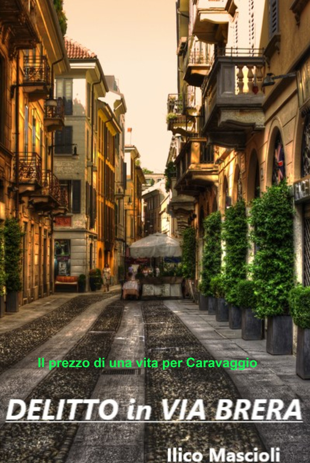 Delitto in via Brera. Il prezzo di una vita per un Caravaggio