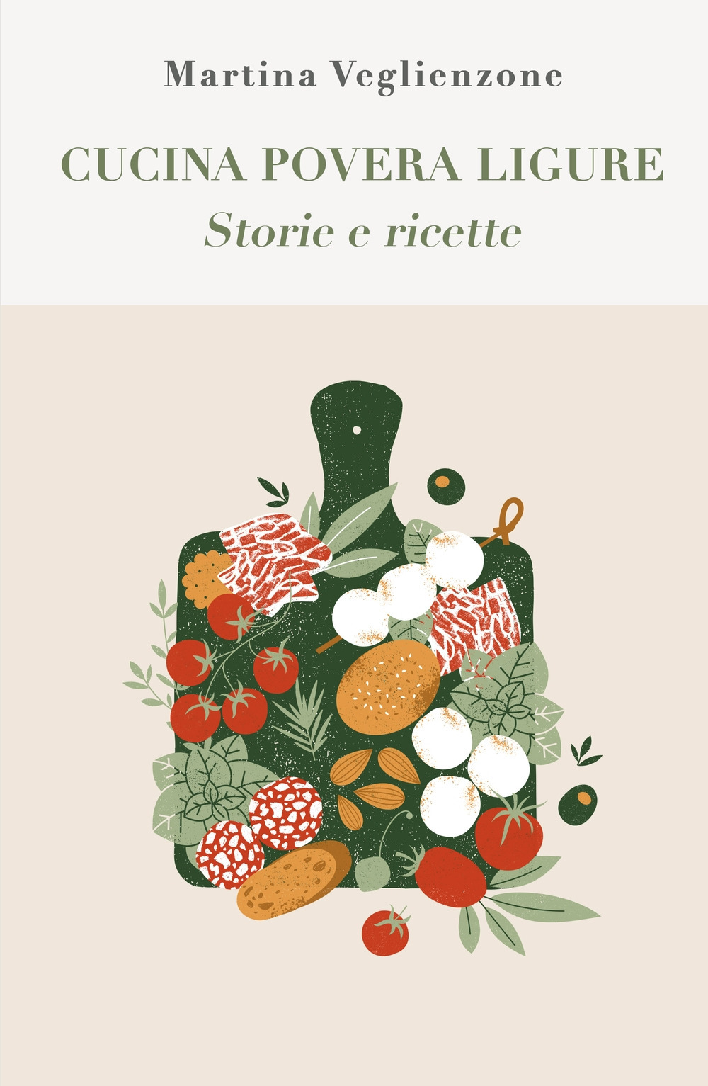 Cucina povera ligure. Storie e Ricette