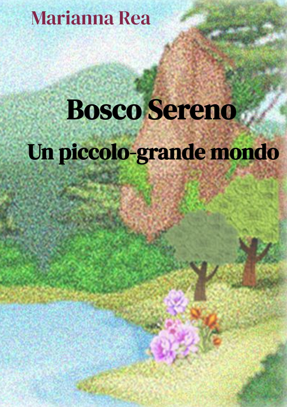 Bosco sereno. Un piccolo-grande mondo