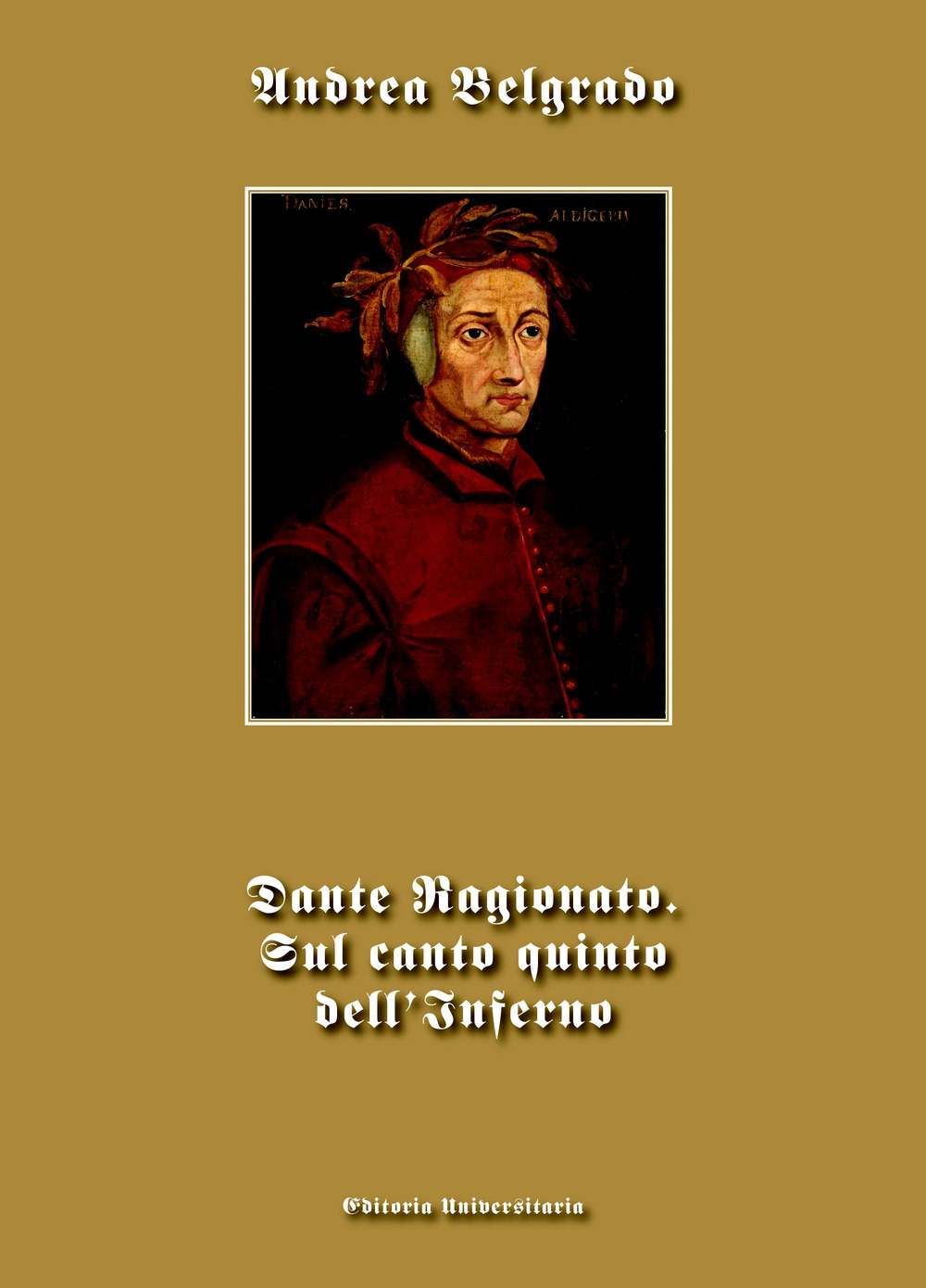 Dante Ragionato. Sul canto quinto dell'Inferno
