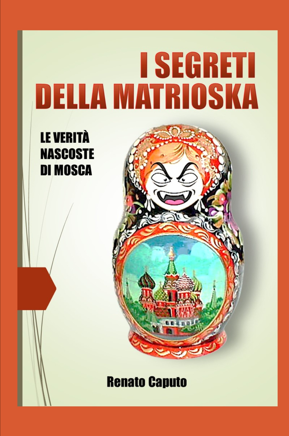 I segreti della matrioska. Le verità nascoste della Russia