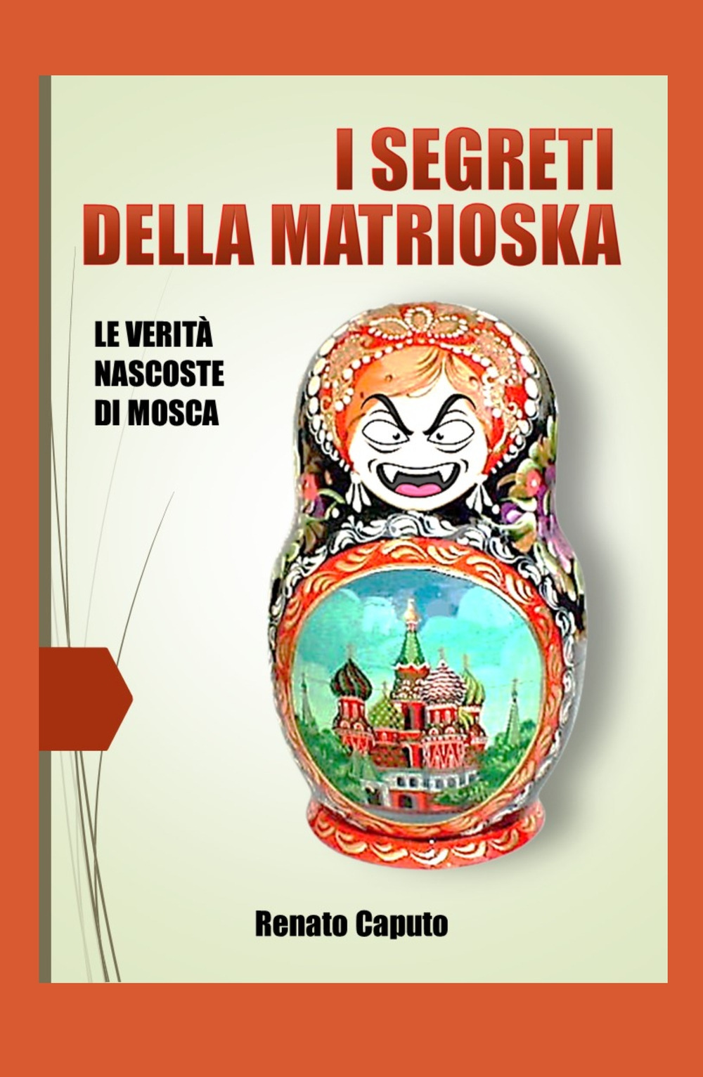 I segreti della matrioska. Le verità nascoste della Russia