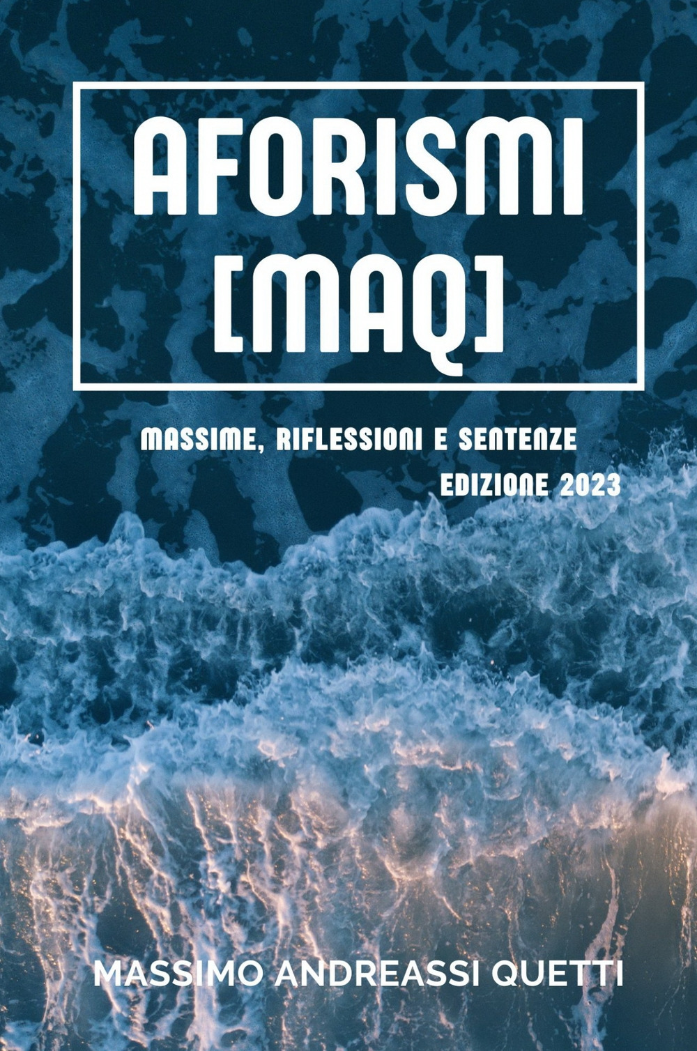 Aforismi (MAQ). Massime, riflessioni e sentenze
