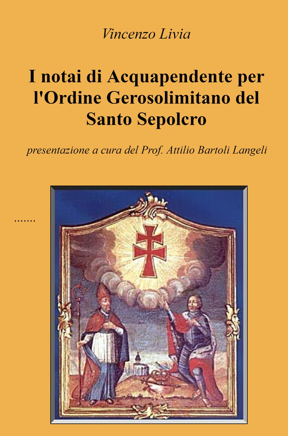 I notai di Acquapendente per l'Ordine Gerosolimitano del Santo Sepolcro