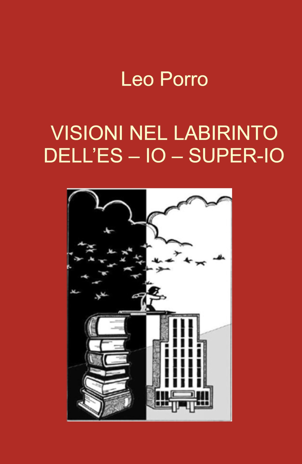 Visioni nel labirinto dell'es - io - super-io