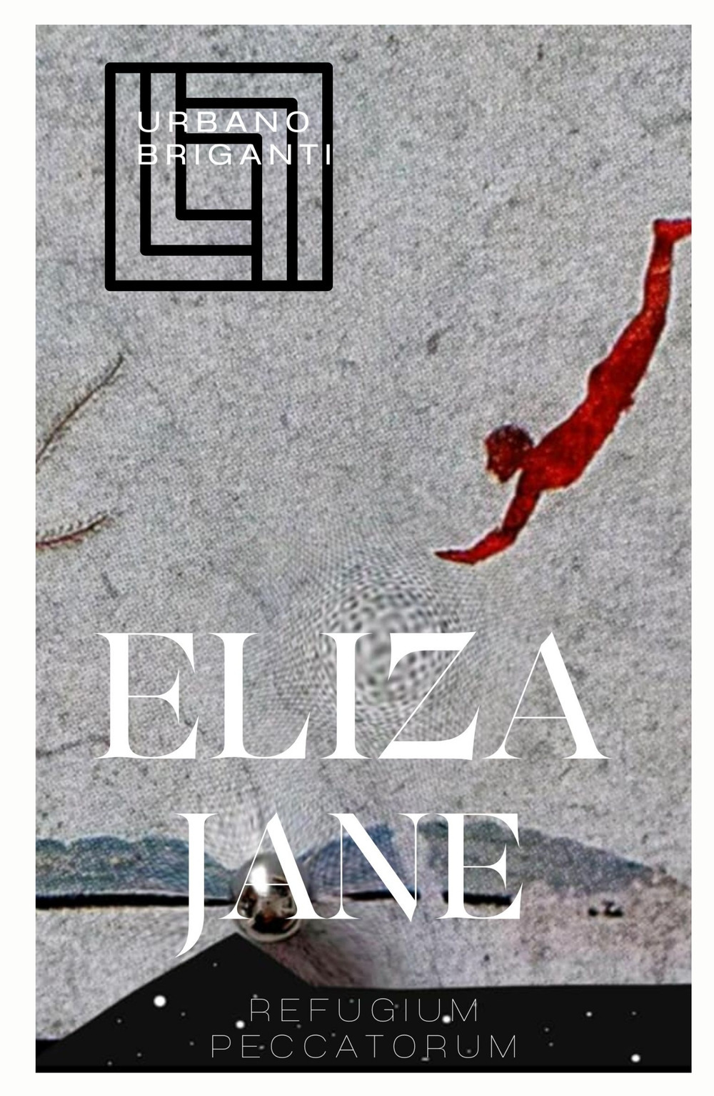 Eliza Jane. Refugium peccatorum