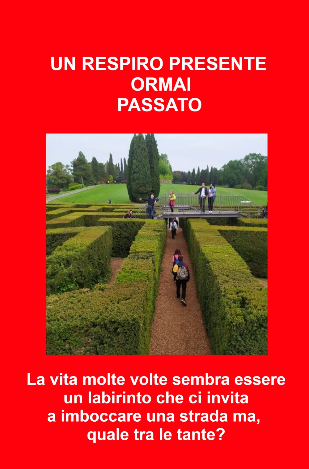 Un respiro presente ormai passato. Ricomincio da me